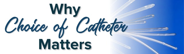 why choice of catheter matters