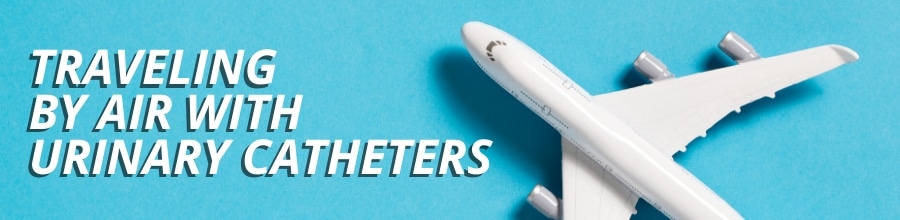 traveling by air with urinary catheters blog header