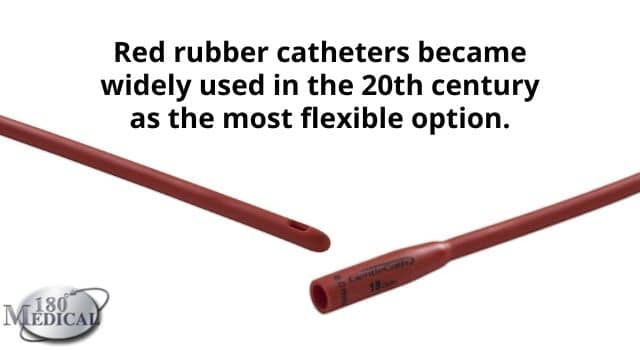 red rubber catheters became the most widely used catheter in the 20th century