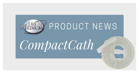 180 Medical product news compact cath blog header